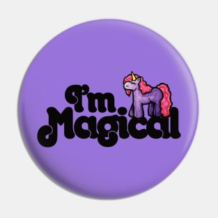 I'm magical Unicorn Pin