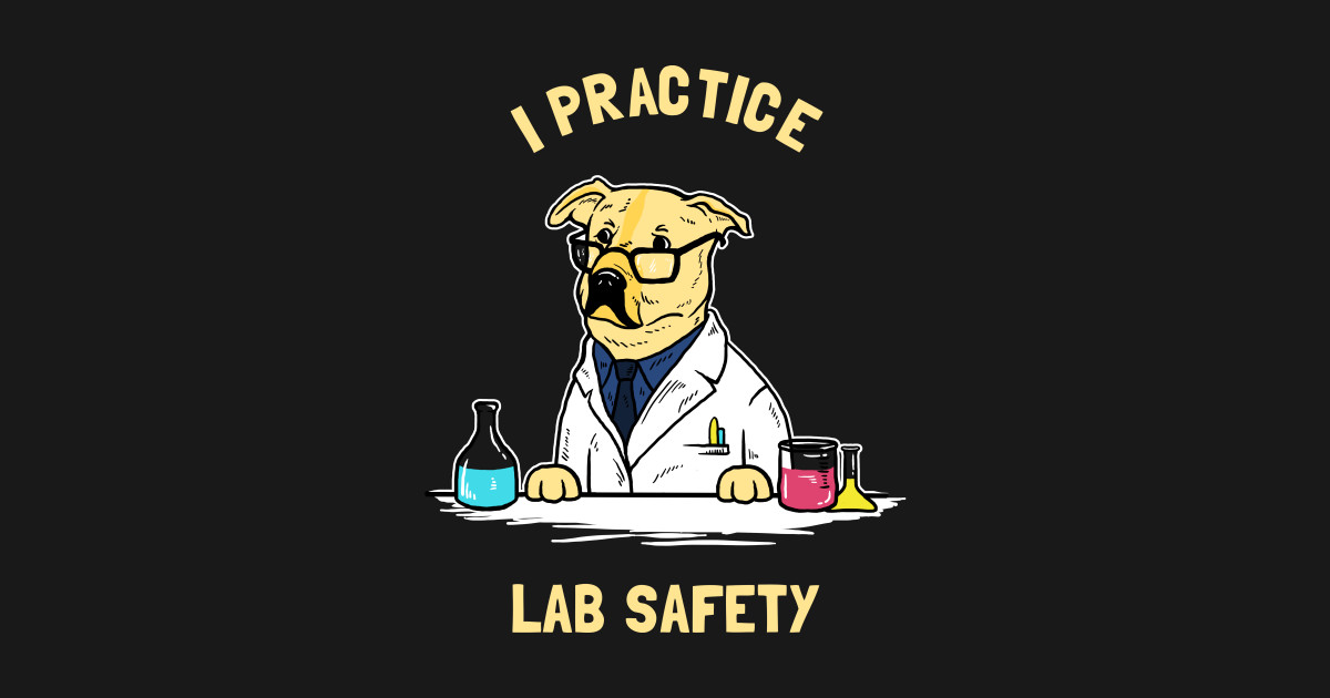 Practice Lab Safety Lab Safety Sticker TeePublic