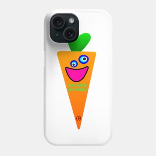 Have a carrot calm yourself Phone Case