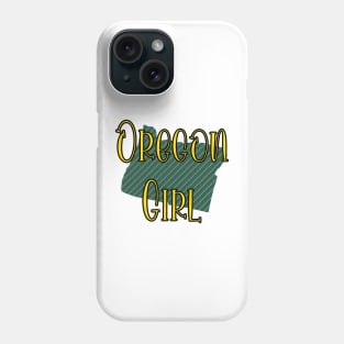 Oregon Girl Phone Case