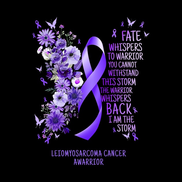 Leiomyosarcoma Cancer Warrior I Am The Storm Leiomyosarcoma Cancer Awareness by AKIFOJWsk