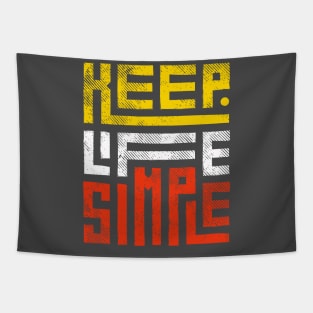 Keep Life Simple 3 Tapestry