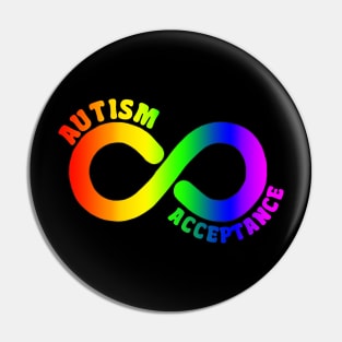 Autism Acceptance With Rainbow Infinity Symbol Pin