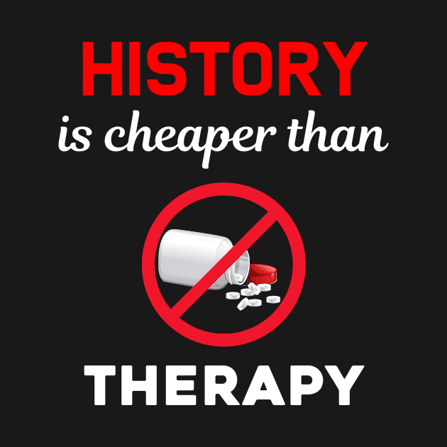 Cheaper Than Therapy History Ancient Past by Hanh Tay