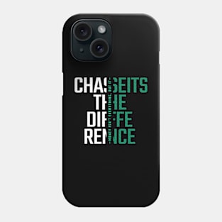 Chaseits the Difference money isn'it everything but it Phone Case