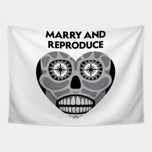 Marry and Reproduce (Black and White) Tapestry