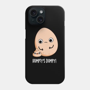 Humpty's Dumpy Funny Egg Poop Pun Phone Case