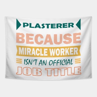 plasterer miracle worker Tapestry