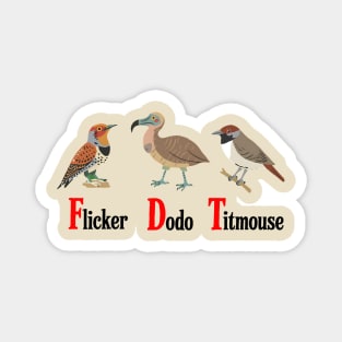 Flicker-Dodo-Titmouse-Funny-Anti-Trump Magnet