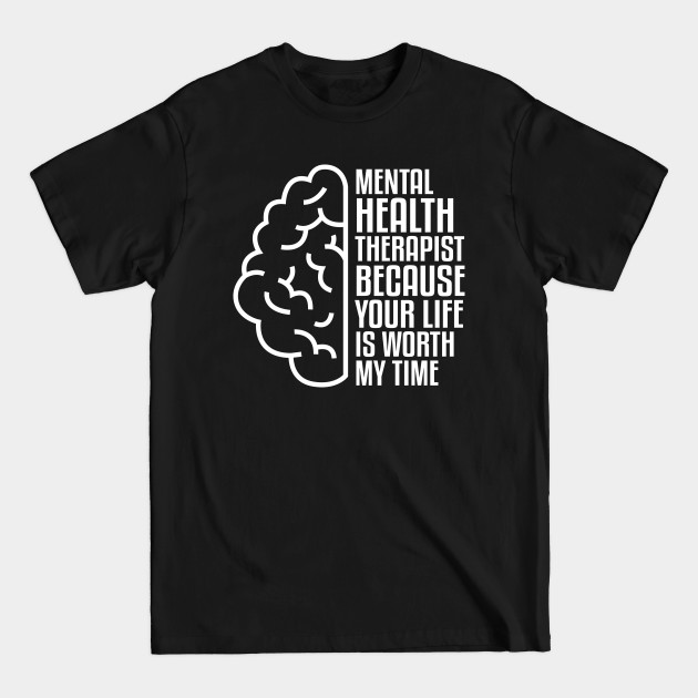 Discover Mental Health Awareness Therapist - Mental Health - T-Shirt