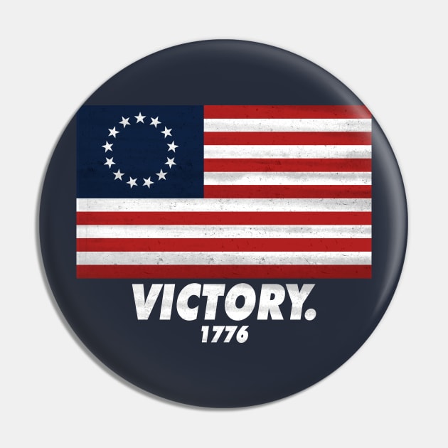 Distressed Betsy Ross Flag American Revolution Victory 1776 Pin by TextTees