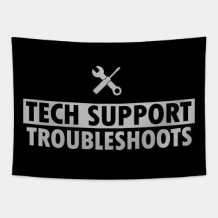 tech support, troubleshoots Tapestry