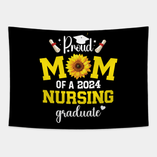 Proud mom of a class 2024 nursing graduate graduation Tapestry