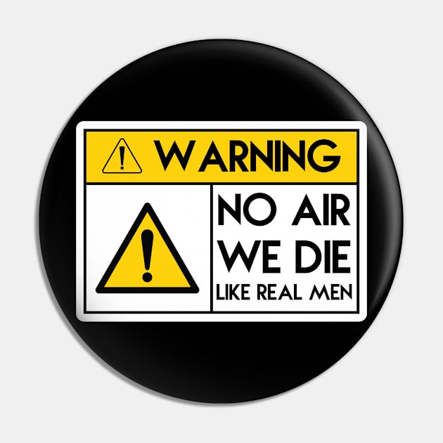 No Airbags We Die Like Real Men Pin by katsostore