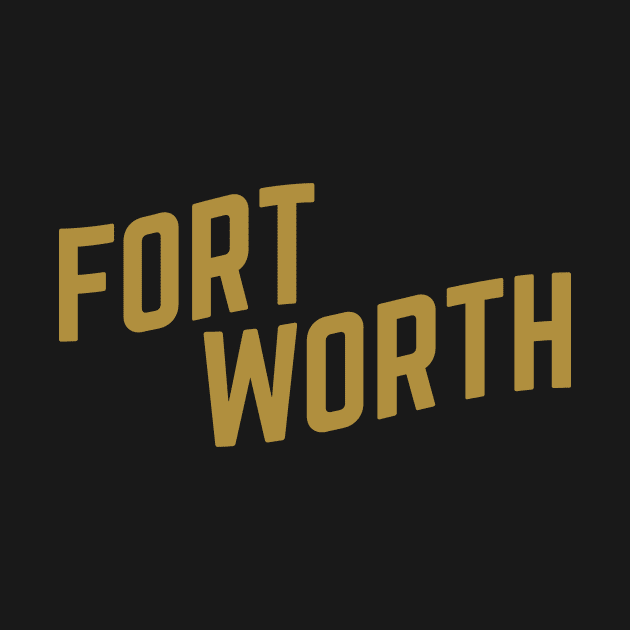 Fort Worth City Typography by calebfaires