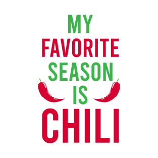 My Favorite Season Is Chili T-Shirt