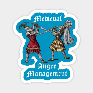 Medeival Anger Management Magnet