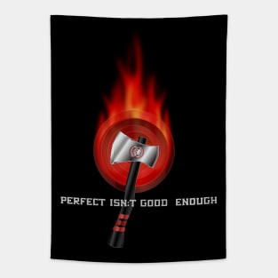 Perfect Isn't Good Enough Flaming Target Competition Throwing Axe Tapestry