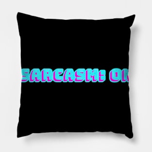 Sarcastic Pillow