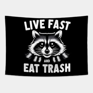 Live Fast Eat TrashTrash Raccoon Tapestry