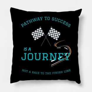 pathway to success - journey not a race Pillow