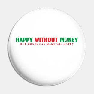 Happy Money Pin