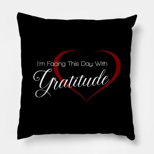 I am facing this day with Gratitude | Ancient Wisdom Pillow