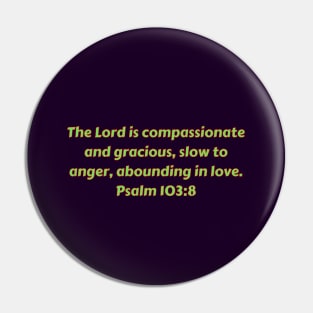 Bible Verse Psalm 103:8 Pin