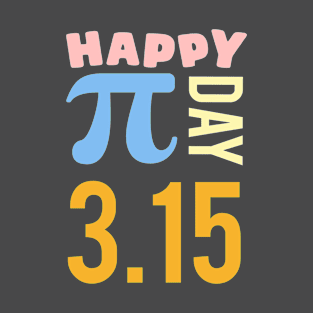 happy pi day funny T-Shirt