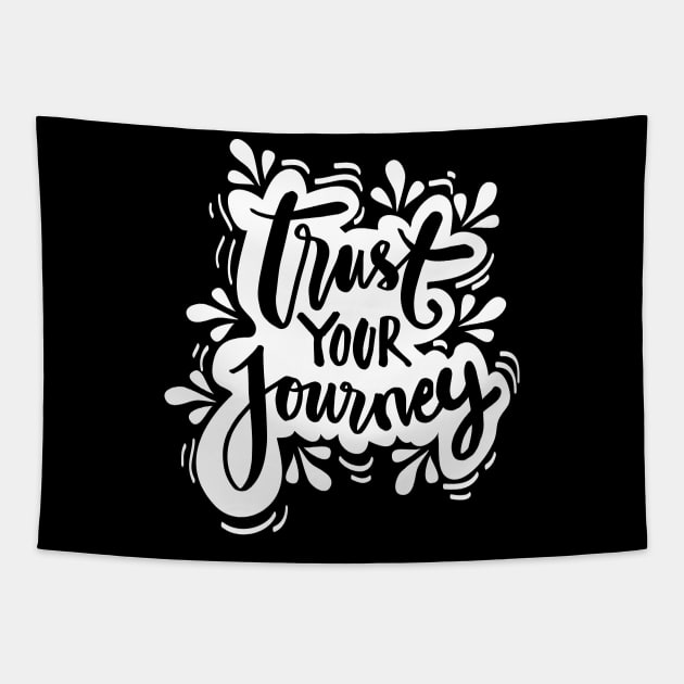 Trust your journey. Inspirational Tapestry by Handini _Atmodiwiryo