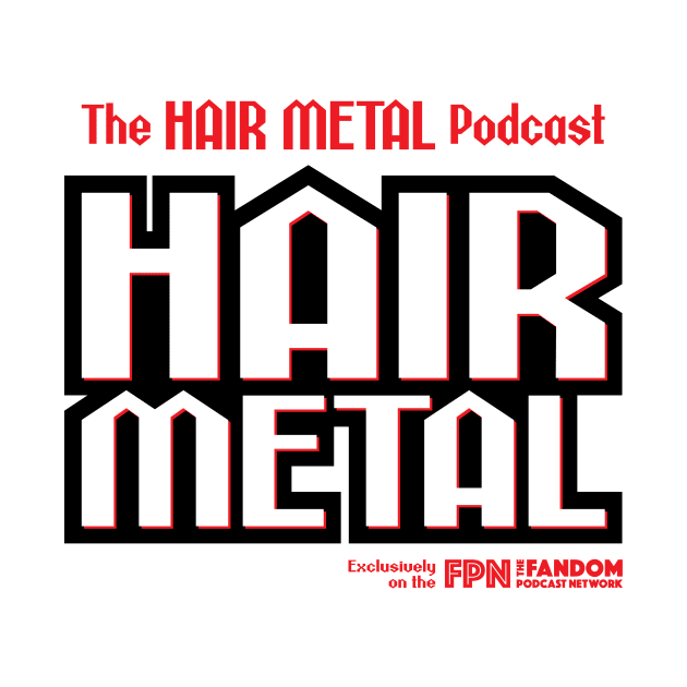 Hair Metal Heavy Black by Fandom Podcast Network