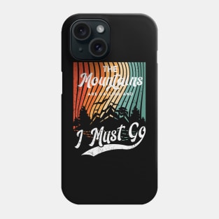 Mountains Are Calling & I Must Go Retro 80s Vibe Graphic Phone Case