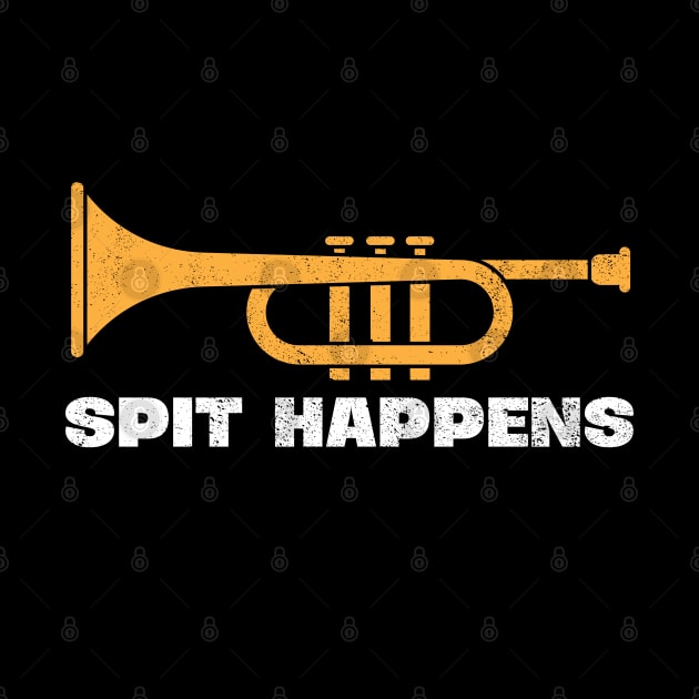 Spit Happens Funny Trumpet by TeeShirt_Expressive