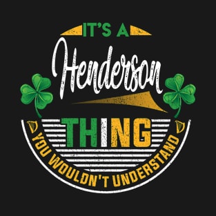 It's A Henderson Thing You Wouldn't Understand T-Shirt