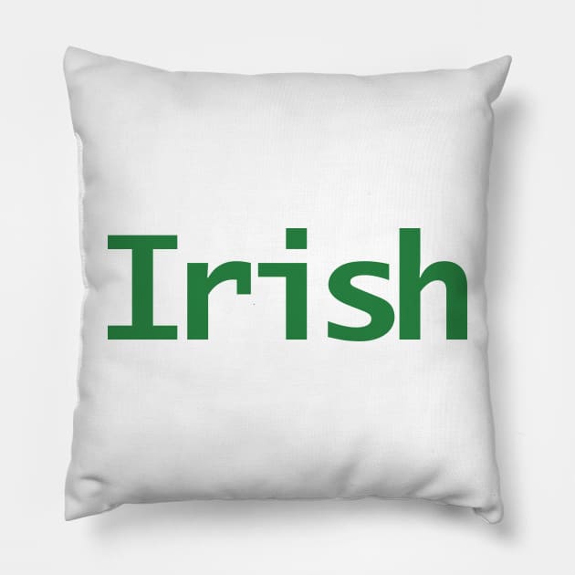 Green Irish Typography St Patricks Day Pillow by ellenhenryart