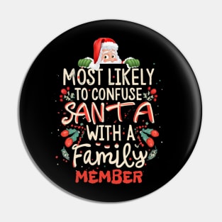 Most Likely to Confuse Santa With a Family Member Christmas Mix-Ups Pin