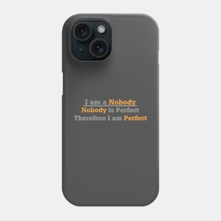 Nobody Phone Case