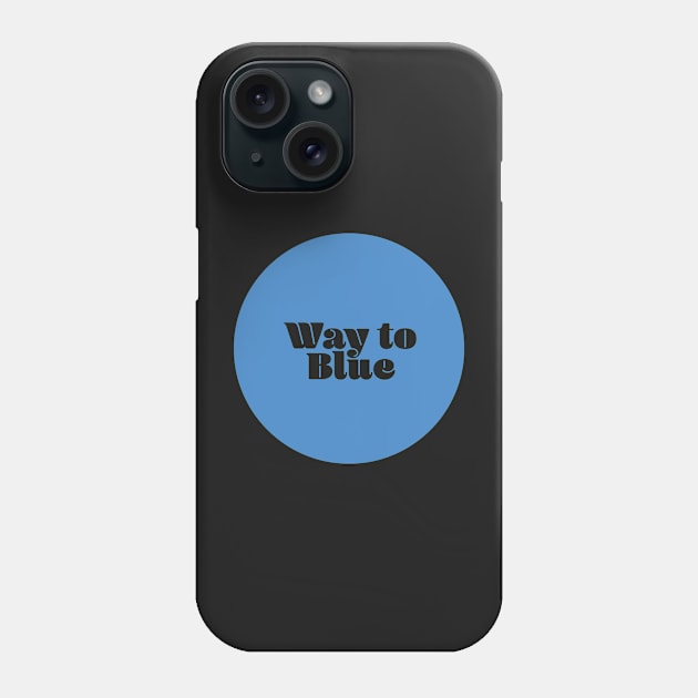 Way to Blue Phone Case by ScottCarey