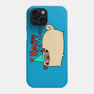 Happy Birthday Pug Phone Case