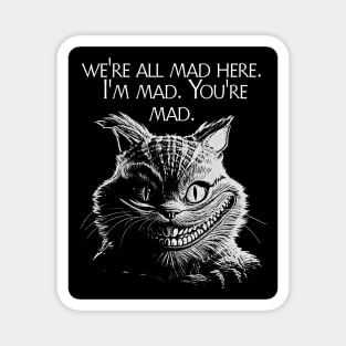 We're All Mad Here Magnet