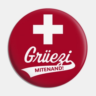 Grüezi Mitenand! (Switzerland / Swiss Flag / White) Pin