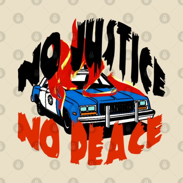 No Justice No Peace by yannichingaz@gmail.com