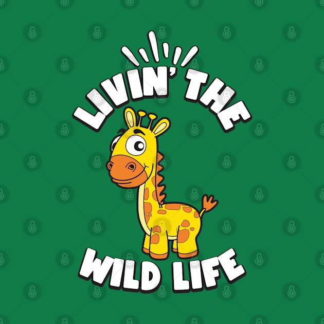 Livin the Wild Life Giraffe Zoo Animals by RAWRTY ANIMALS