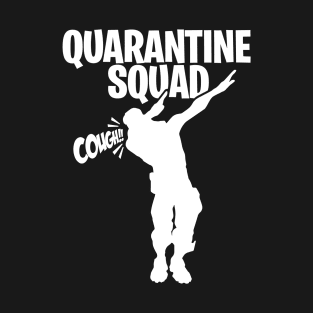 Cough in sleeve Quarantine squad dab dabbing gamer cough in elbow gaming nerd T-Shirt