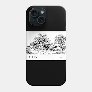 Allen Texas Phone Case