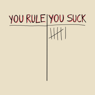 You rule/ you suck important data board T-Shirt