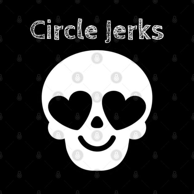 Circle Jerks / Skull Love Style by bentoselon