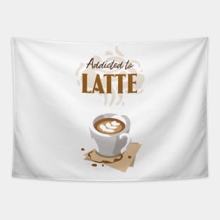 Addicted to latte with latte cup Tapestry