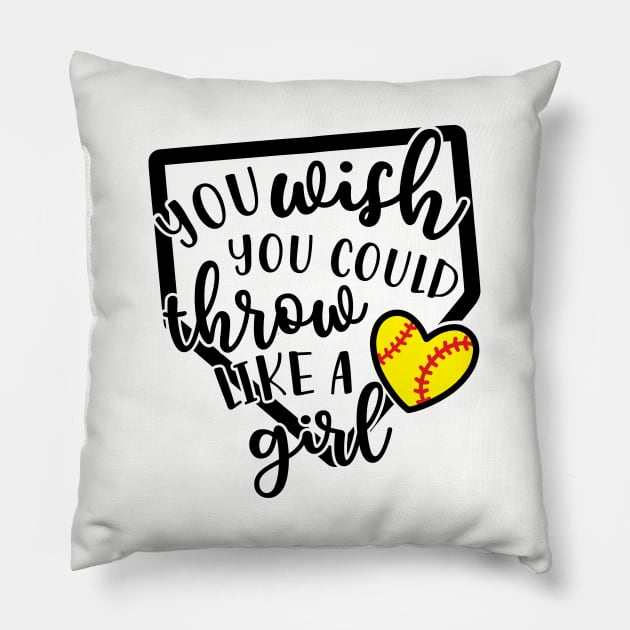 You Wish You Could Throw Like A Girl Softball Baseball Pillow by GlimmerDesigns