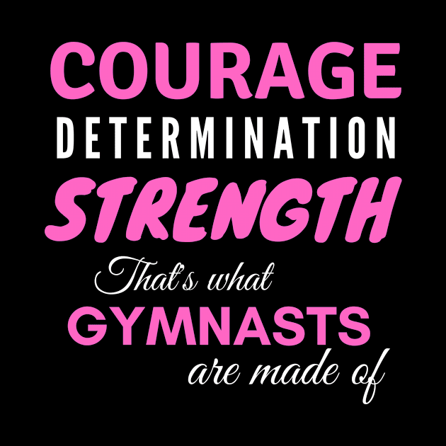 Girls Gymnastics Courage Determination Strength by mcfreedomprints